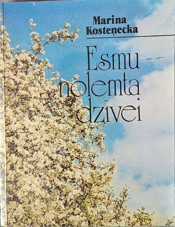 Esmu nolemta dzīvei