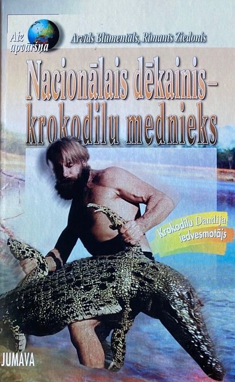 Nacionālais dēkainis - krokodilu mednieks