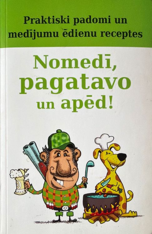 Nomedī, pagatavo un apēd!