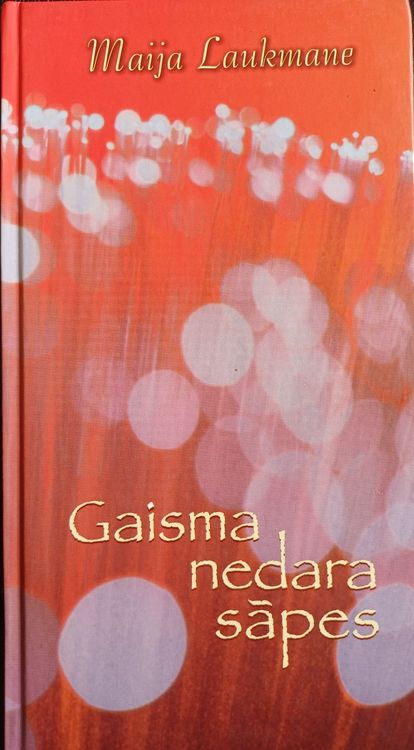 Gaisma nedara sāpes