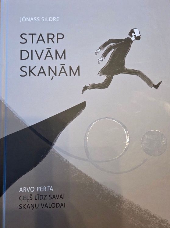 Starp divām skaņām. Arvo Perta ceļš līdz savai skaņu valodai