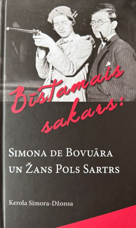 Bīstamais sakars: Simona de Bovuāra un Žans Pols Sartrs