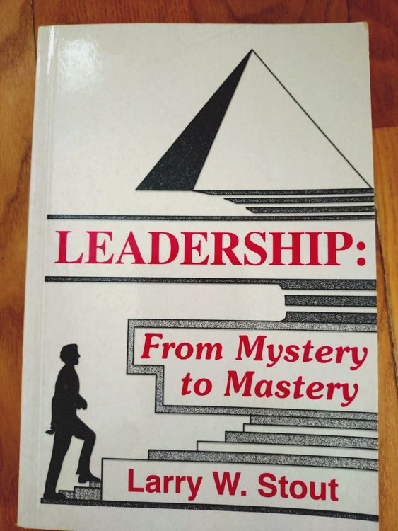 Leadership: From Mystery to Mastery