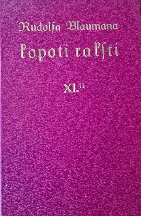 Rūdolfa Blaumaņa Kopoti raksti XI2