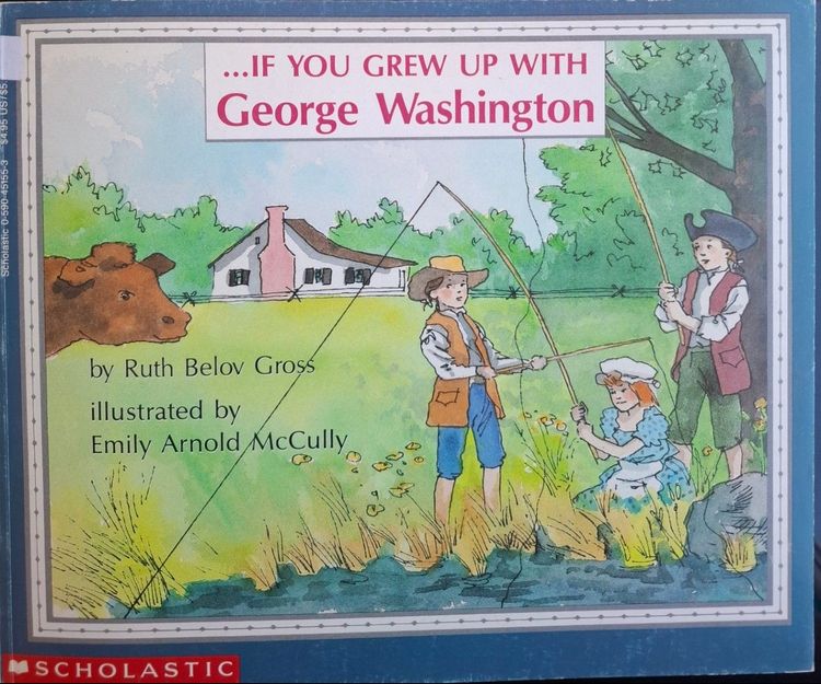 ...If You Grew Up With George Washington 
