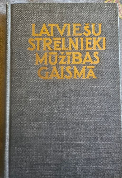Latviešu strēlnieki mūžibas gaismā