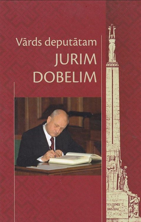 Vārds deputātam Jurim Dobelim