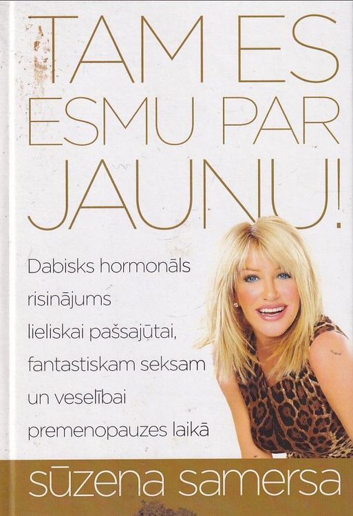 Tam es esmu par jaunu!