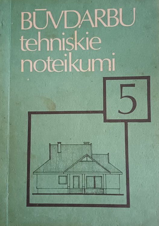 Būvdarbu tehniskie noteikumi 5.grāmata(FAKSIMILIZDEVUMS)