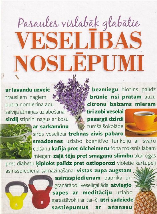 Pasaules vislabāk glabātie veselības noslēpumi