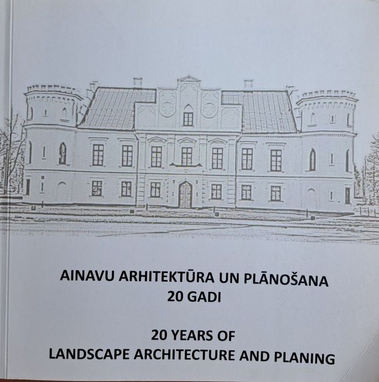 LLU Ainavu arhitektūra un plānošana 20 gadi