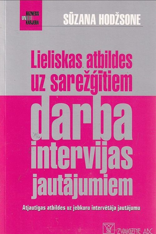 Lieliskas atbildes uz sarežģītiem darba intervijas jautājumiem