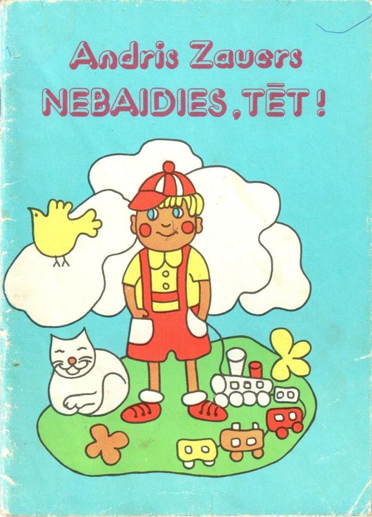 Nebaidies, tēt!