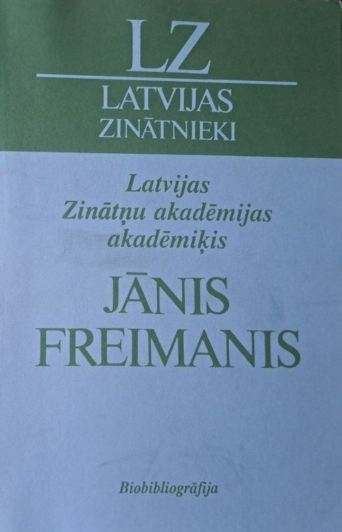 Latvijas Zinātņu akadēmijas akadēmiķis Jānis Freimanis