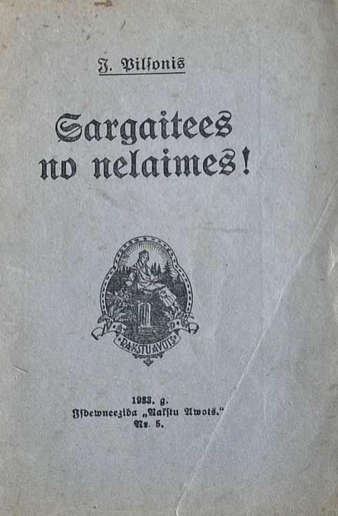 Sargieties no nelaimes!