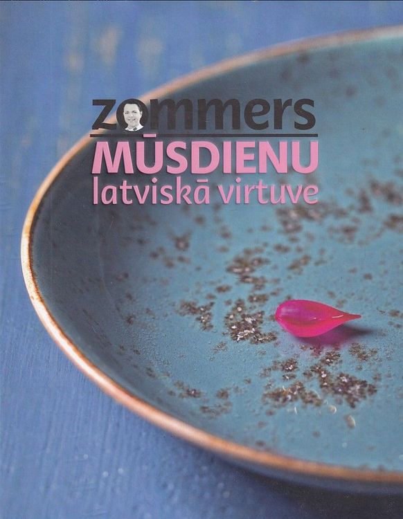 Zommers. Mūsdienu latviskā virtuve