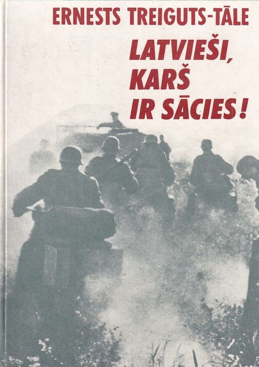 Latvieši, karš ir sācies!