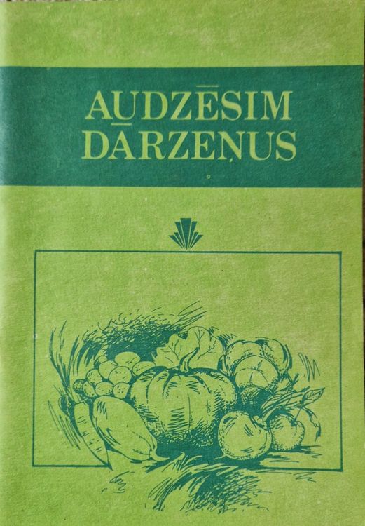 Audzēsim dārzeņus