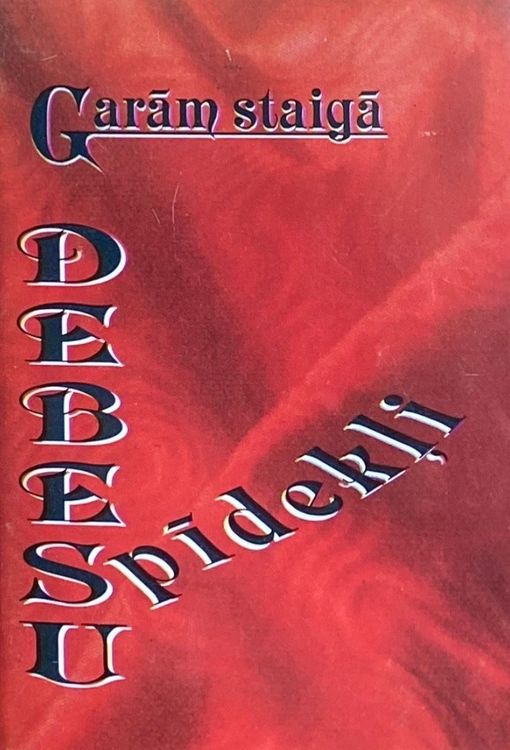 Garām staigā debesu spīdekļi