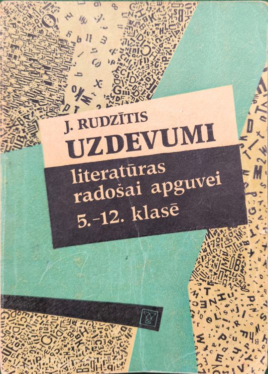 Uzdevumi literatūras radošai apguvei 5.-12. klasē