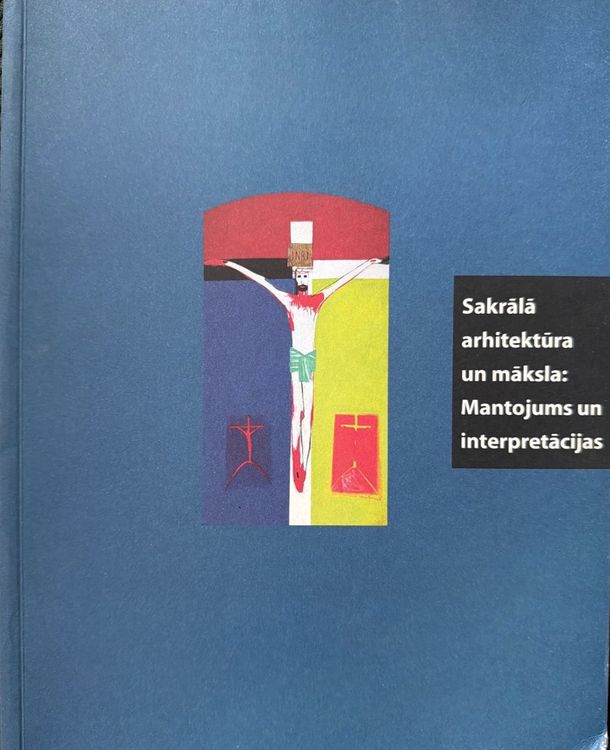 Sakrālā arhitektūra un māksla: mantojums un interpretācijas
