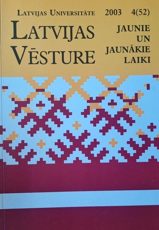 Latvijas vēsture Jaunie un jaunākie laiki 4/2003 (52)