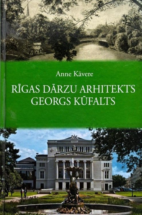Rīgas dārzu arhitekts Georgs Kūfalts