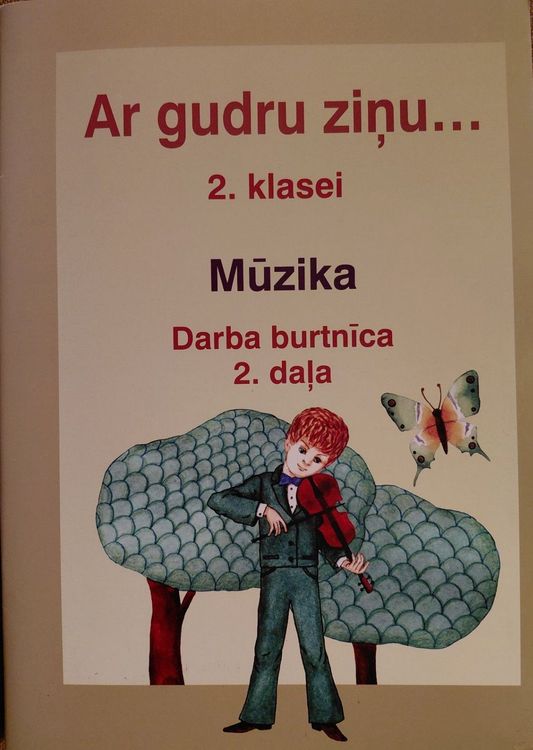 Ar gudru ziņu... 2. klasei. Mūzika. Darba burtnīca. 2. daļa