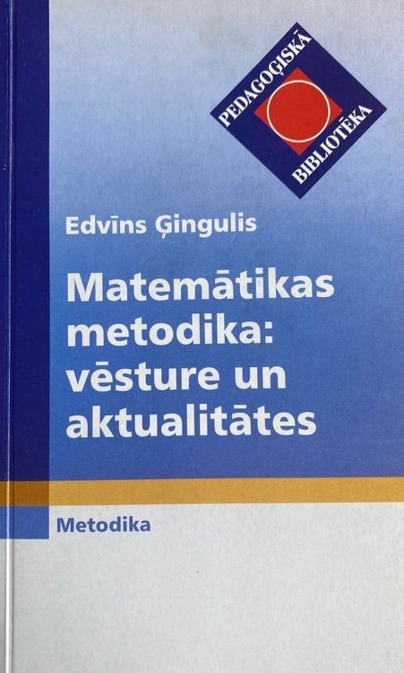 Matemātikas metodika: vēsture un aktualitātes