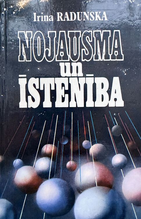 Nojausma un īstenība