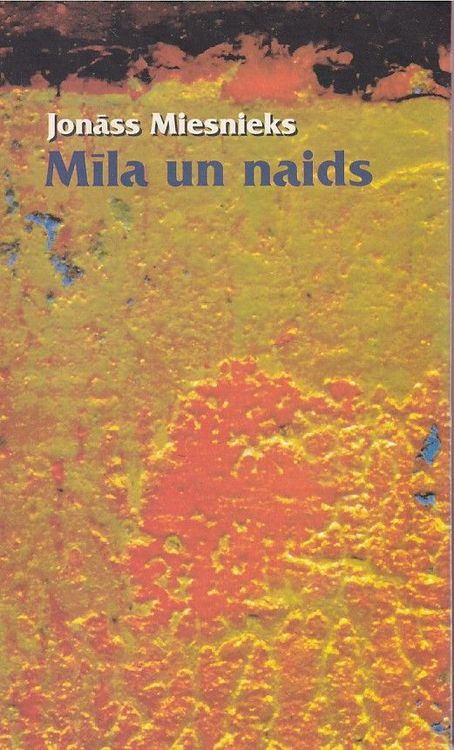 Mīla un naids