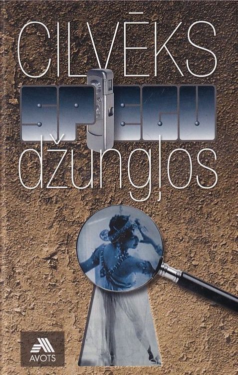 Cilvēks spiegu džungļos