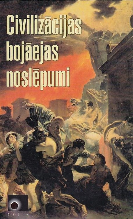 Civilizācijas bojāejas noslēpumi