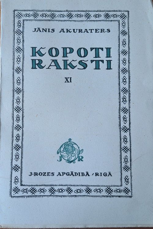 Jānis Akuraters kopoti raksti XI