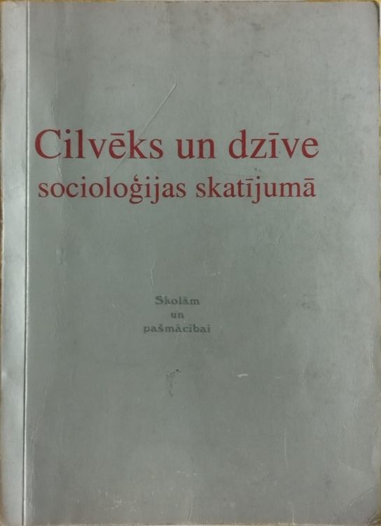 Cilvēks un dzīve socioloģijas skatījumā