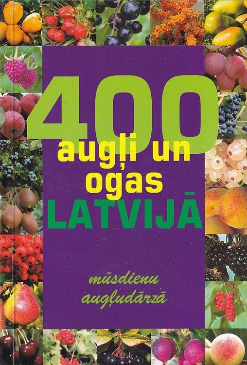 400 augļi un ogas Latvijā