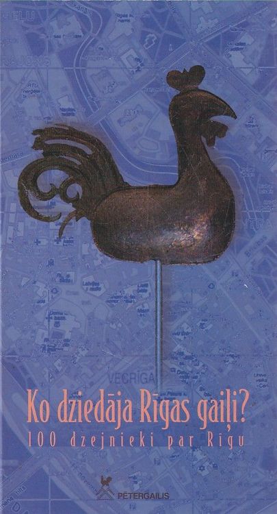 Ko dziedāja Rīgas gaiļi?