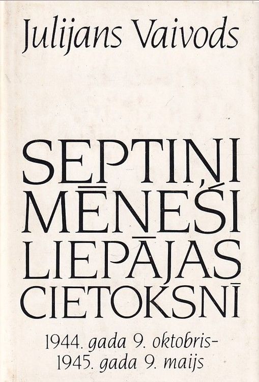 Septiņi mēneši Liepājas cietoksnī