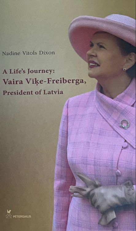 A life's journey: Vaira Vīķe-Freiberga, President of Latvia