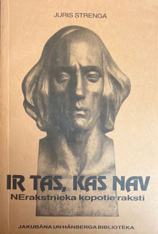 Ir tas, kas nav. NErakstnieka kopotie raksti