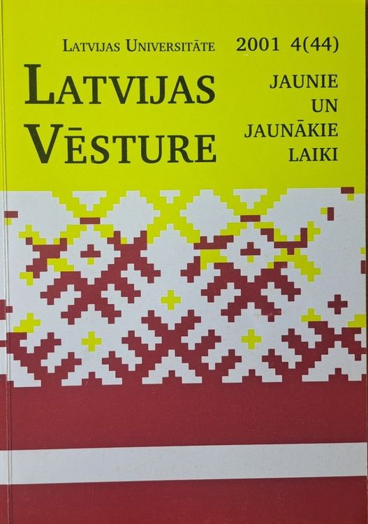 Latvijas vēsture Jaunie un jaunākie laiki 4/2001 (44)