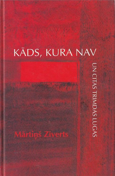 Kāds, kura nav un citas trimdas lugas