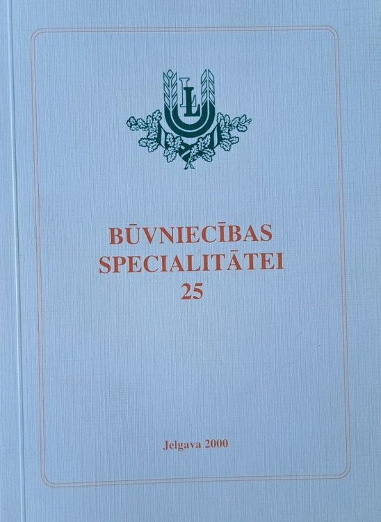 LLU Būvniecības specialitātei 25