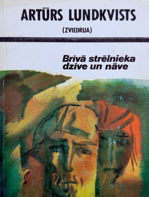 Brīvā strēlnieka dzīve un nāve