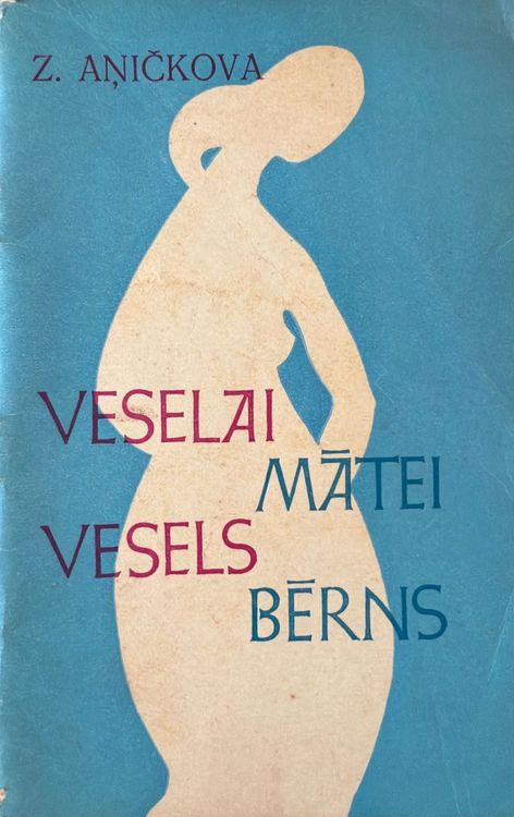 Veselai mātei vesels bērns