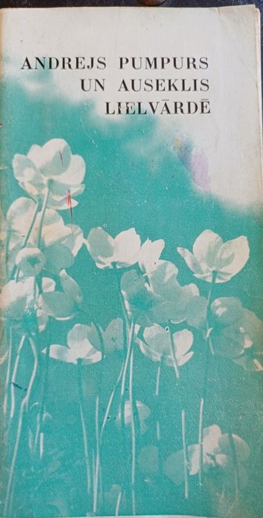 Andrejs Pumpurs un Auseklis Lielvārdē