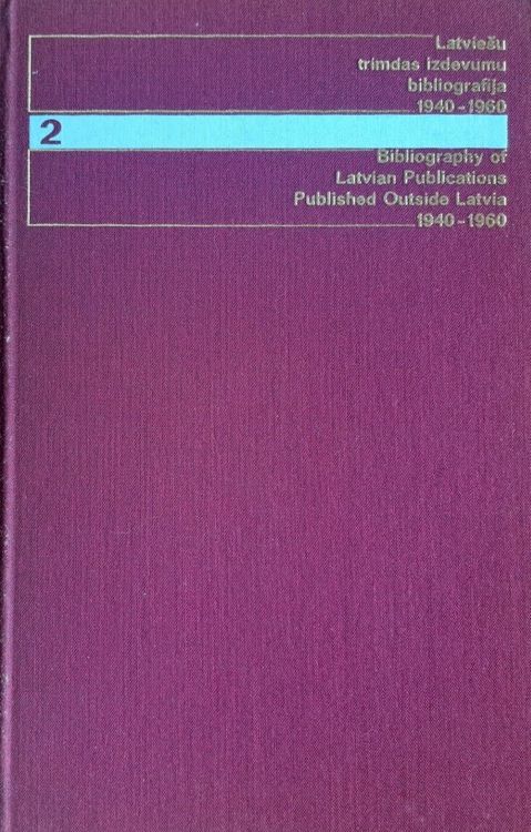 Latviešu trimdas izdevumu bibliogrāfija 1940-1960 II
