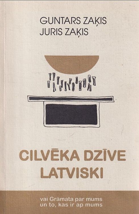 Cilvēka dzīve latviski vai Grāmata par mums un to, kas ir ap mums