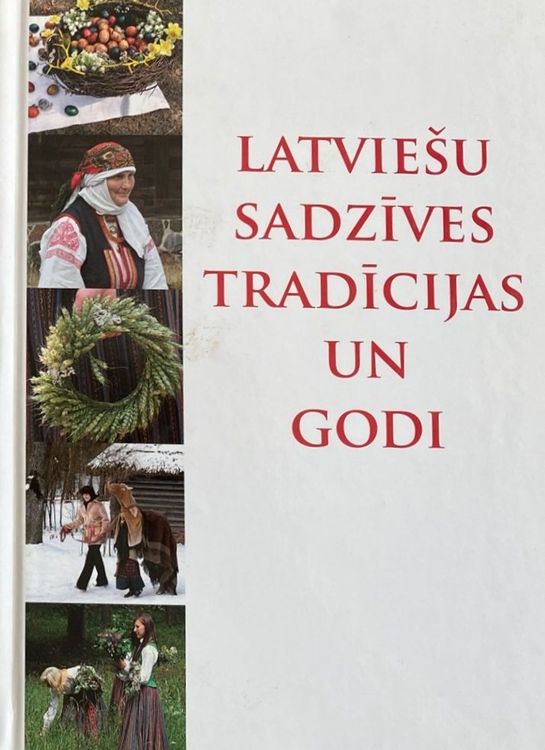 Latviešu sadzīves tradīcijas un godi