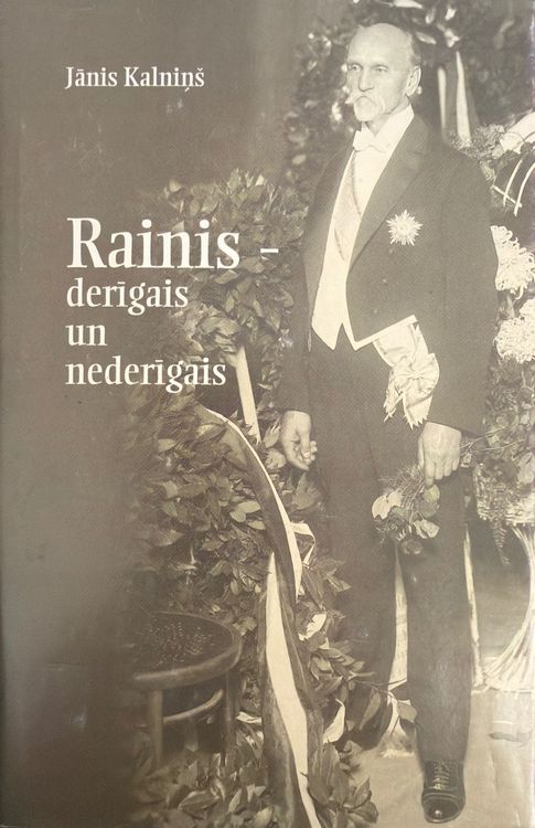 Rainis - derīgais un nederīgais